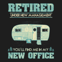 Retirement Camping Rv Caravan Retiree New Office Classic T-shirt | Artistshot