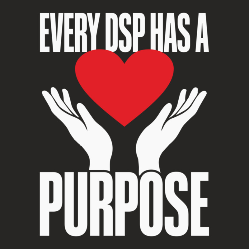 Direct Support Professional Every Dsp Has A Purpose Ladies Fitted T-Shirt by ALLENSTEPHENS | Artistshot