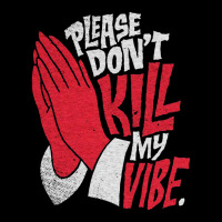 Please Don't Kill My Vibe Fleece Short | Artistshot