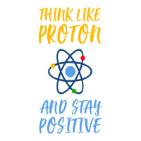 Think Like Proton And Stay Positive Sticker | Artistshot