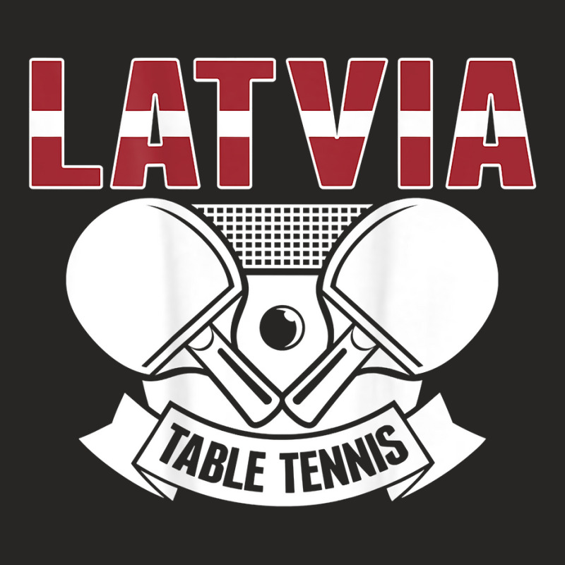 Latvia Table Tennis Lovers   Support Latvian Ping Pong Team T Shirt Ladies Fitted T-Shirt by sarlesfo | Artistshot