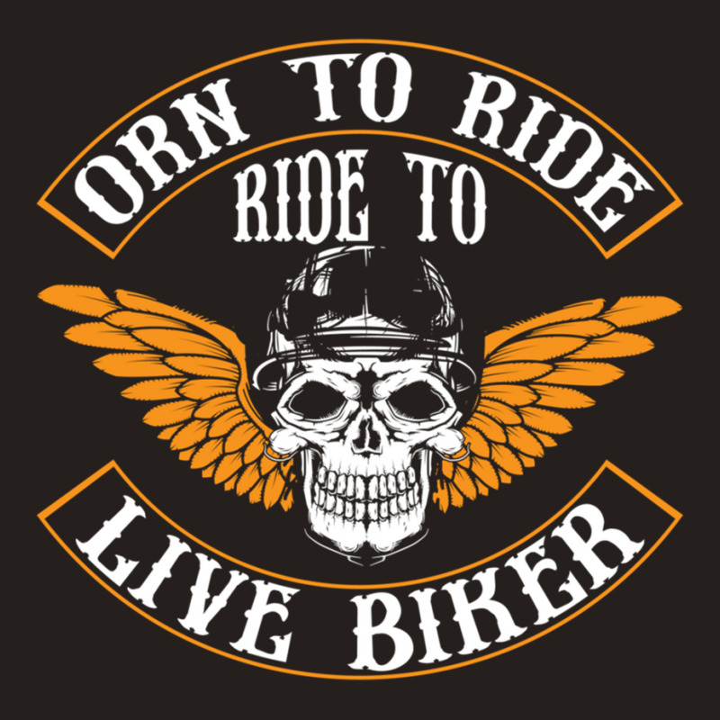 Born To Ride Tank Top | Artistshot