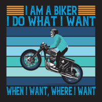 I Am A Biker I Do What I Want T-shirt | Artistshot