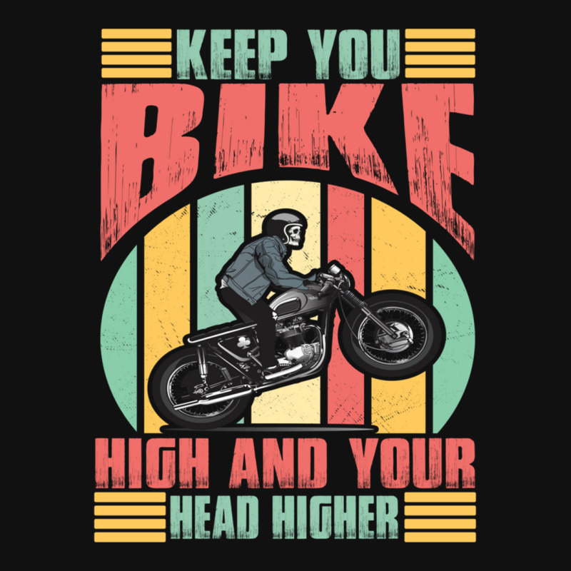 Keep You Bike High And Your Head Higher Portrait Canvas Print | Artistshot