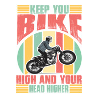 Keep You Bike High And Your Head Higher Sticker | Artistshot