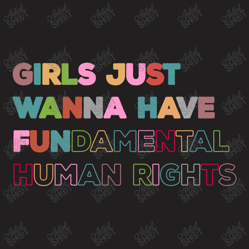 Girls Just Wanna Have Fundamental Rights Vintage T-Shirt by celvin | Artistshot