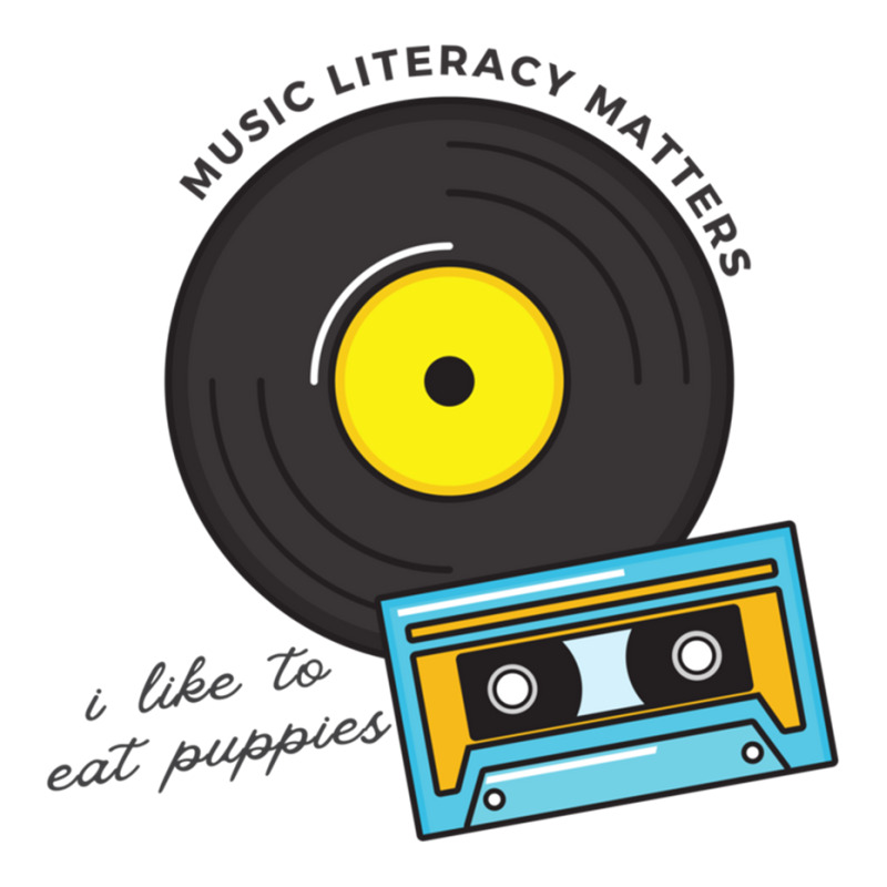 Yeah Music Literacy Matters I Like To Eat Some Puppies Unisex Hoodie | Artistshot