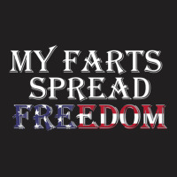 My Farts Spread Freedom Redneck Country Joke Usa Flag Humor T-shirt | Artistshot