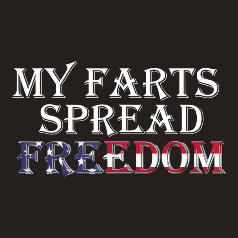 My Farts Spread Freedom Redneck Country Joke Usa Flag Humor Tank Top | Artistshot