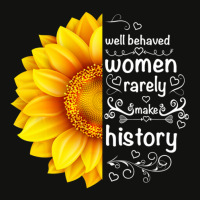 Well Behaved Women Rarely Make History Sunflower Scorecard Crop Tee | Artistshot