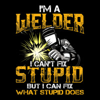 Welder Tees I'm A Welder I Can't Fix Stupid Wedding Adjustable Cap | Artistshot