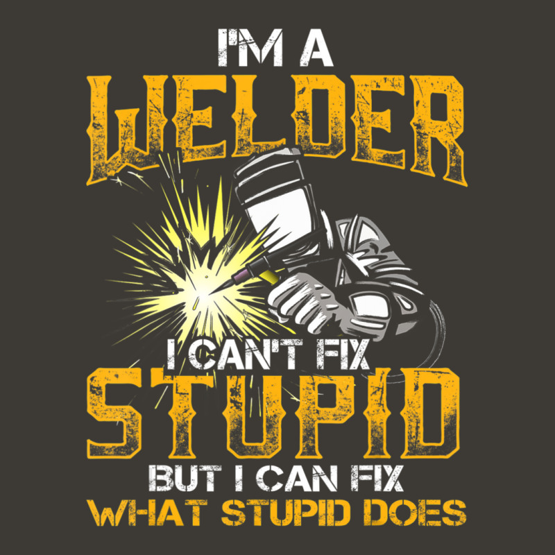 Welder Tees I'm A Welder I Can't Fix Stupid Wedding Bucket Hat | Artistshot