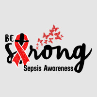 Be Strong Sepsis Warrior Sepsis Awareness Red Ribbon Apparel T Shirt Exclusive T-shirt | Artistshot