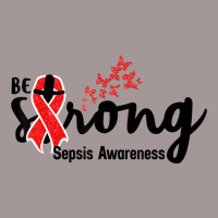 Be Strong Sepsis Warrior Sepsis Awareness Red Ribbon Apparel T Shirt Vintage Short | Artistshot