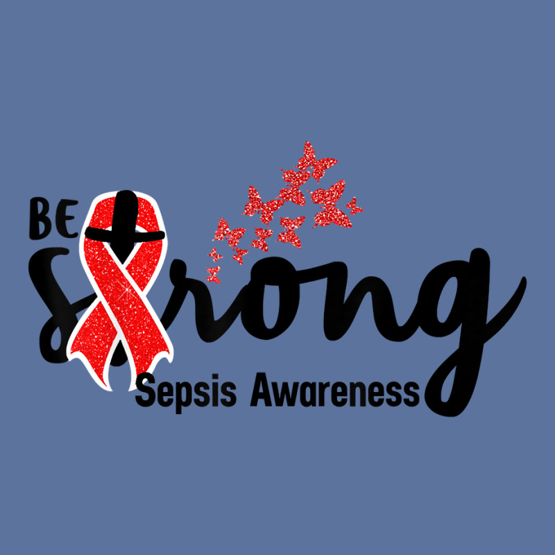 Be Strong Sepsis Warrior Sepsis Awareness Red Ribbon Apparel T Shirt Lightweight Hoodie | Artistshot