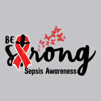 Be Strong Sepsis Warrior Sepsis Awareness Red Ribbon Apparel T Shirt Baby Bodysuit | Artistshot