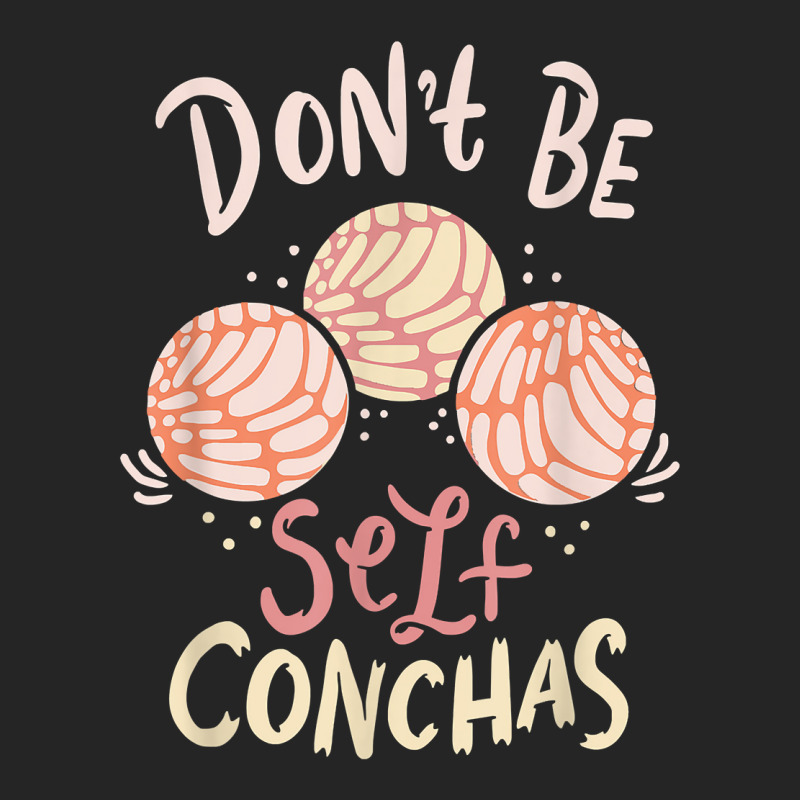 Don´t Be Self Conchas Latina T Shirt Unisex Hoodie by gennej | Artistshot