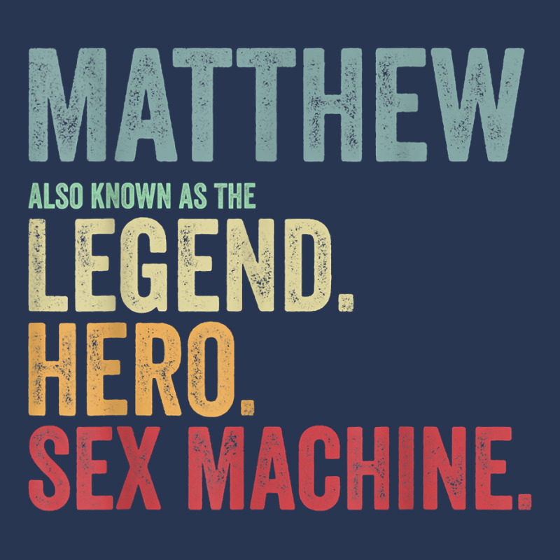 First Name Matthew Legend Hero Sex Machine Matthew Name T Shirt Men Denim Jacket by toraprqwfg | Artistshot