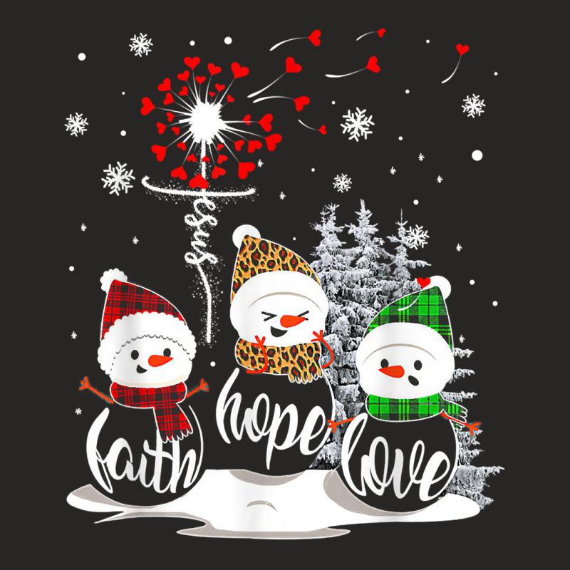 Faith Hope Love Snowman Jesus Dandelion Christian Christmas T Shirt Ladies Fitted T-Shirt by mintywotm | Artistshot