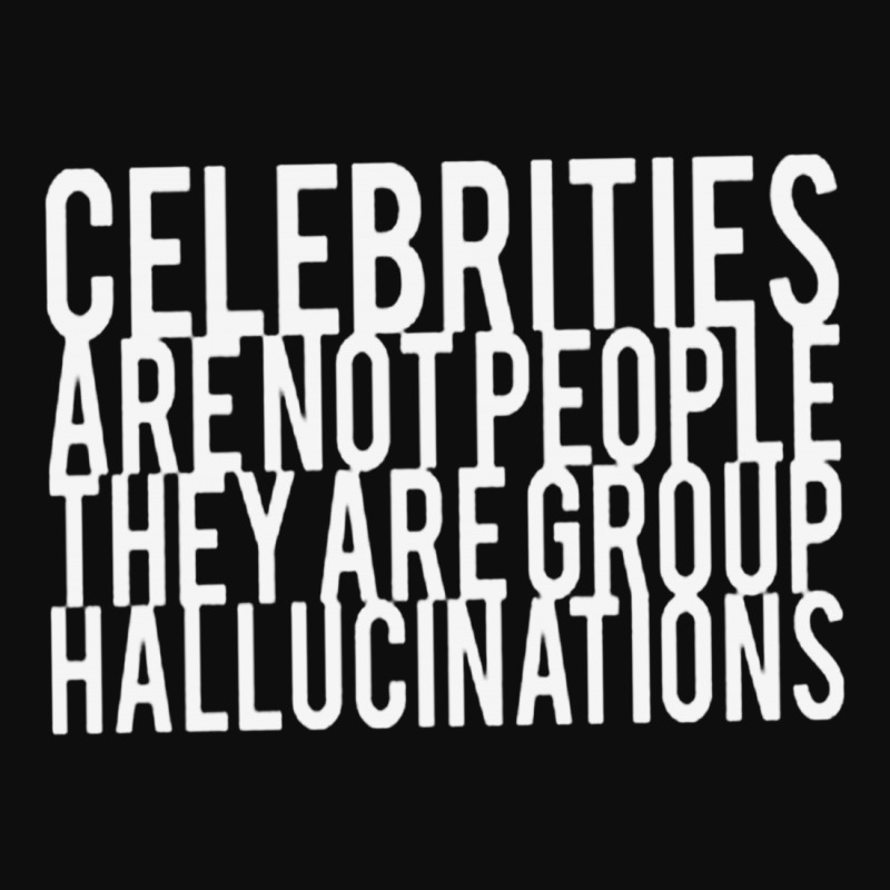 Celebrities Are Not People They Are Group Hallucinations Crop Top | Artistshot