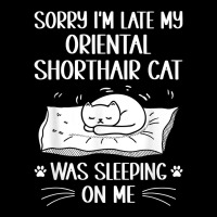 I'm Late My Oriental Shorthair Cat Was Sleeping On Me Funny T Shirt Men's Long Sleeve Pajama Set | Artistshot