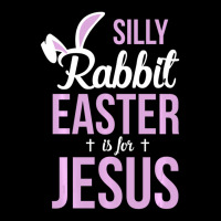 Silly Rabbit Easter Is For Jesus Kids Cap | Artistshot