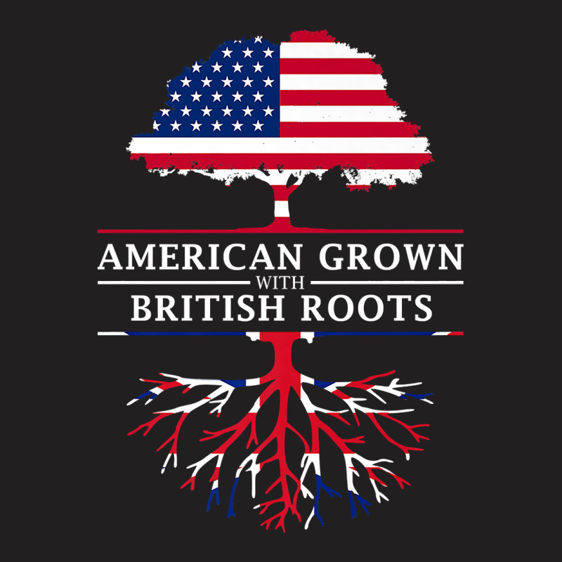 American Grown British Roots  Britain Union Jack T-shirt | Artistshot