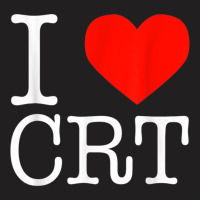 I Heart Crt   Critical Race Theory   Racial Justice Blm T Shirt T-shirt | Artistshot