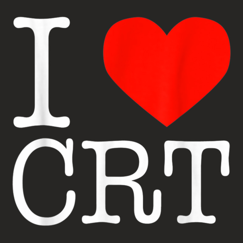 I Heart Crt   Critical Race Theory   Racial Justice Blm T Shirt Ladies Fitted T-Shirt by kleebbi | Artistshot