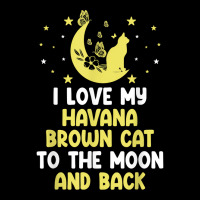 I Love My Havana Brown Cat To Moon Cat Lover Funny T Shirt Baby Bibs | Artistshot