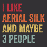 I Like Aerial Silk Maybe 3 People Aerial Silk Lovers Gift Vintage Short | Artistshot