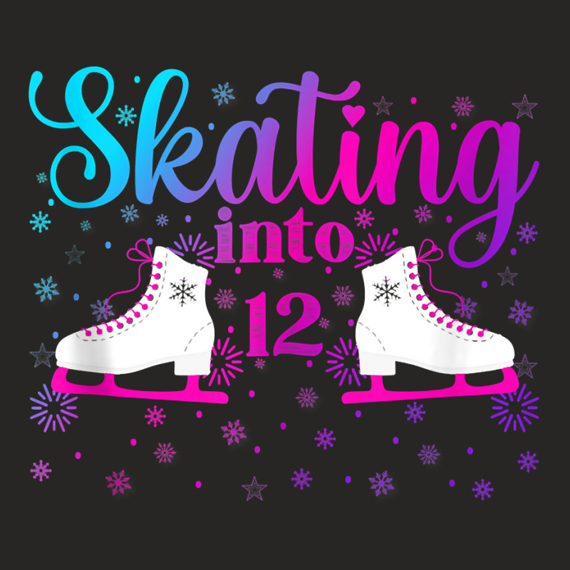 Ice Skating Into 12 Ice Dancing Girl 12th Birthday Party Tank Top Ladies Fitted T-Shirt by kadejahdomenick | Artistshot