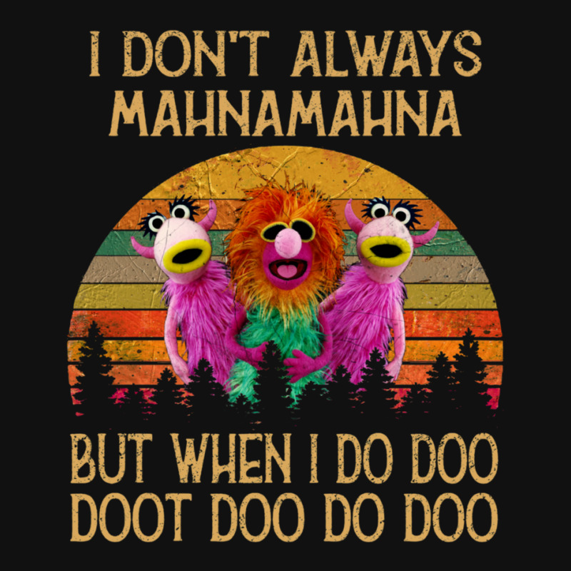 I Don't Always Mahna Mahna Vintage Graphic T-shirt | Artistshot