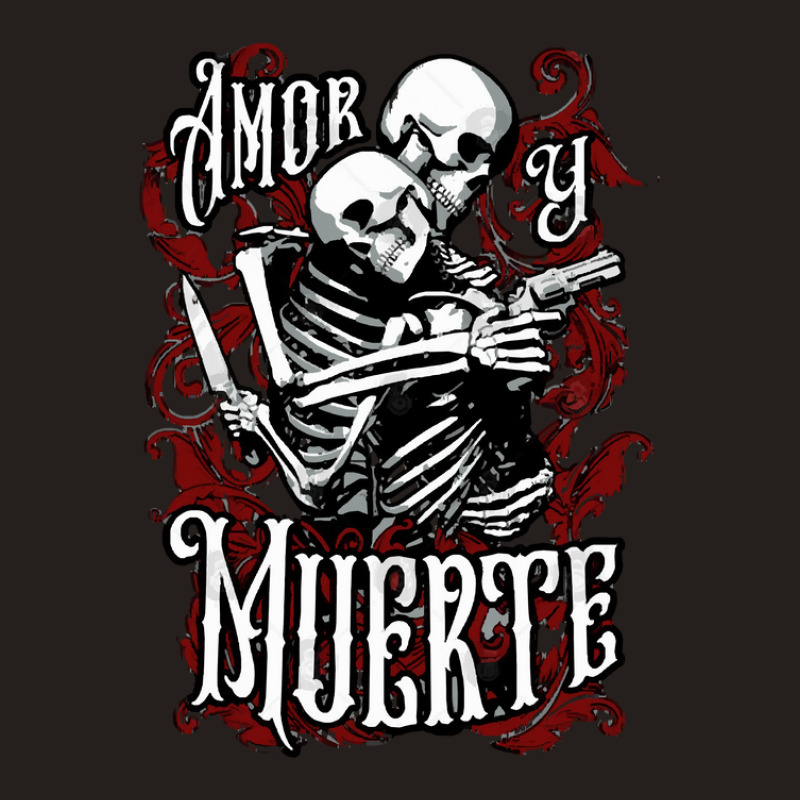 Amor Y Muerte Goth Romance Skeleton Lovers Espanol Tank Top by LanaErica | Artistshot