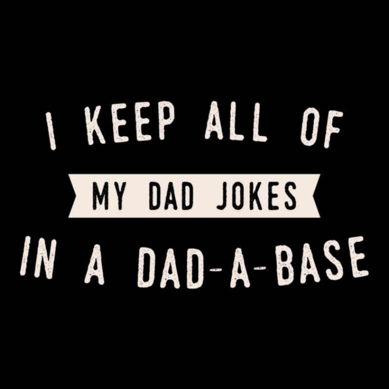 I Keep All Of My Jokes In A Dad-a-base - Funny Fathers Day Dad Joke Men's Long Sleeve Pajama Set | Artistshot