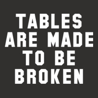 Table Are Made To Be Broken Champion Hoodie | Artistshot