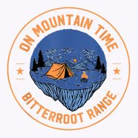 On Mountain Time Bitterroot Range Hiking Idaho Hiker Outdoor T Shirt Tank Top | Artistshot