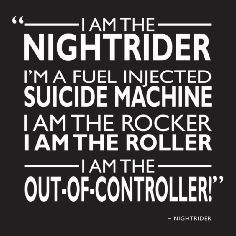 I Am The Nightrider T-shirt | Artistshot