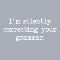 I'm Silently Correcting Your Grammar. Tank Dress | Artistshot