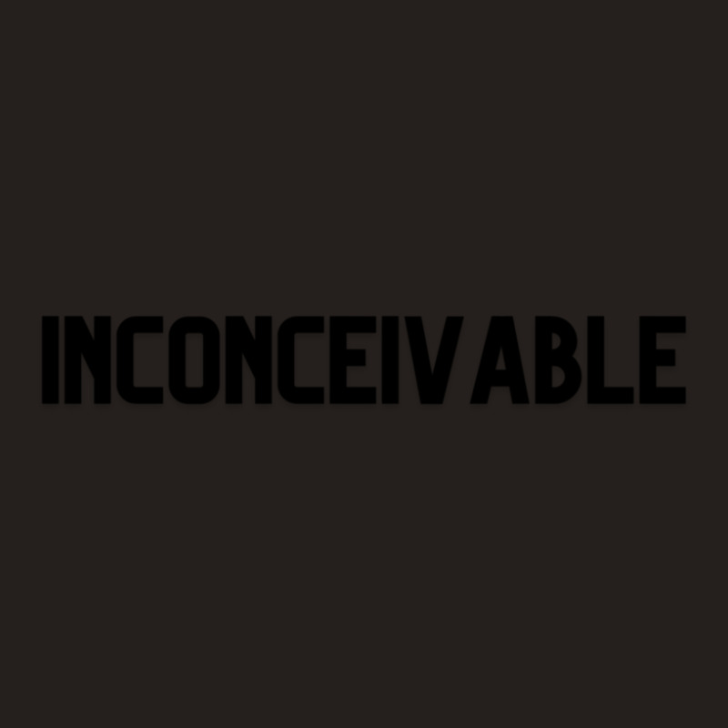 Inconceivable - 80s Movies Funny Design Tank Top | Artistshot