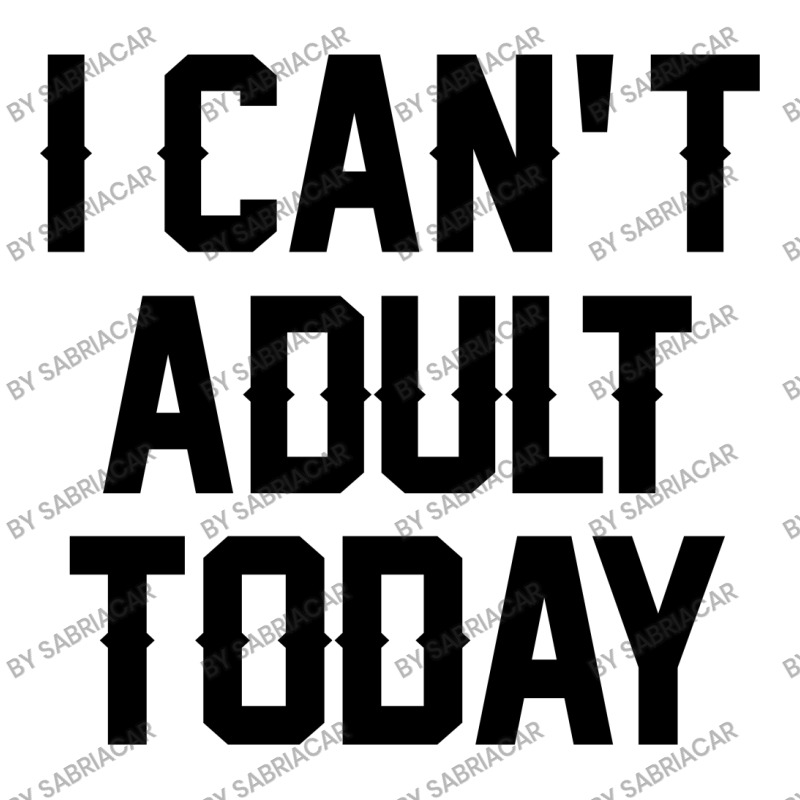 I Can't Adult Today Crop Top by SabriAcar | Artistshot