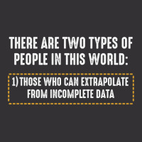 There Are Only Two Types Of People Incomplete Data Funny Vintage Hoodie | Artistshot