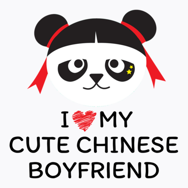 Chinese Bf Chinese Bf  I Love My Chinese Boyfriend T-shirt | Artistshot