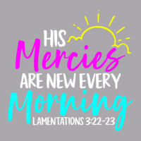 Lamentations 3:22-23 - His Mercies Are New Every Morning Youth 3/4 Sleeve | Artistshot