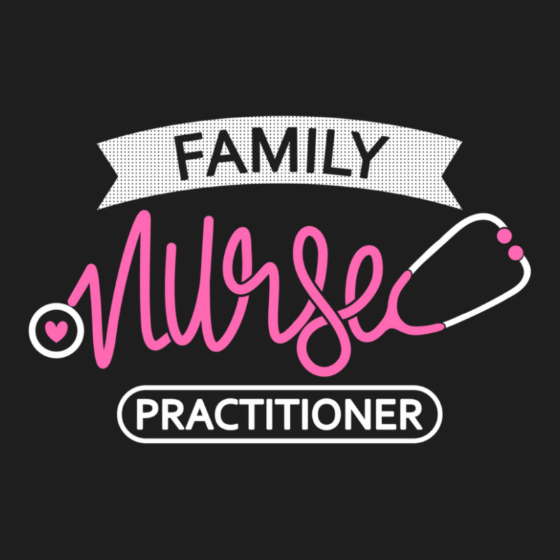 Family Nurse Practitioner Family Practice Nurse Department Classic T-shirt | Artistshot