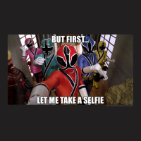 Power Rangers But First Let Me Take A Selfie T-shirt | Artistshot