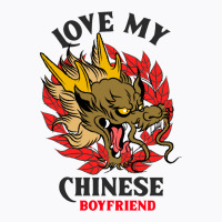 Love My Chinese Boyfriend T-shirt | Artistshot