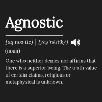 Agnostic Definition Theism Religion Art T Shirt Classic T-shirt | Artistshot