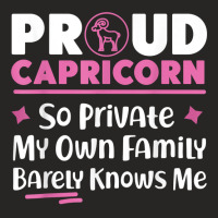 Capricorn Zodiac So Private My Own Family Barely Knows Me T Shirt Ladies Fitted T-shirt | Artistshot