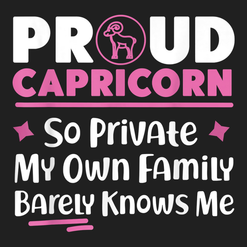 Capricorn Zodiac So Private My Own Family Barely Knows Me T Shirt Ladies Polo Shirt by mollyschq6z | Artistshot